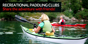 Recreational Paddling Clubs. Share the adventure with friends!