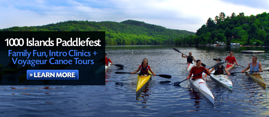 1000 Islands Paddlefest. Intro Clinics, Family Fun, Voyageur Canoe Tours